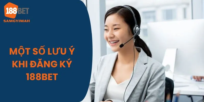 Những lưu ý khi đăng ký tạo tài khoản tại nhà cái