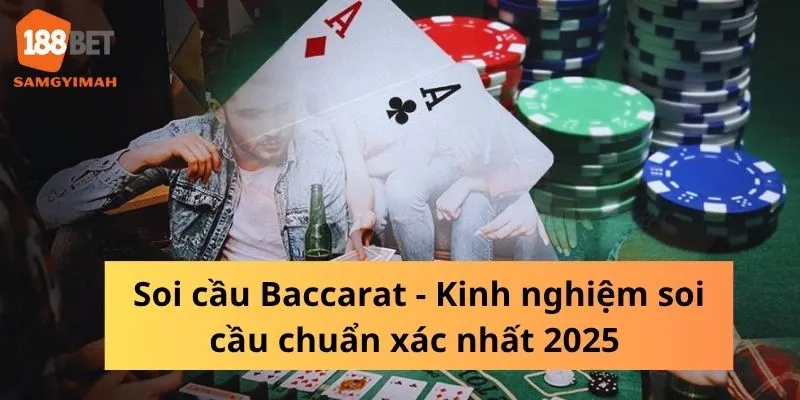 Soi cầu Baccarat